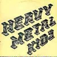 Heavy Metal Kids : Heavy Metal Kids